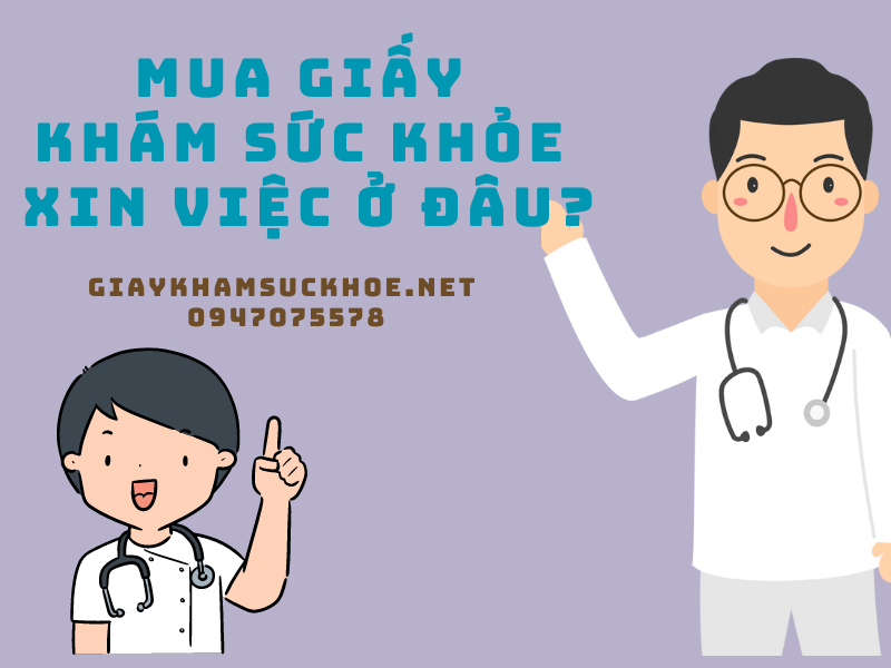 Đi khám sức khỏe xin việc cần lưu ý điều gì?