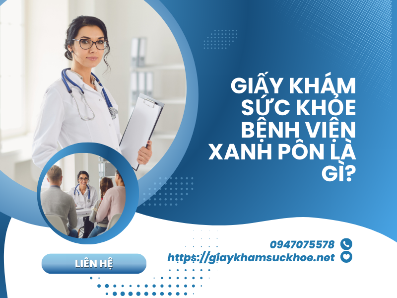 Hỏi đáp: Cách làm giấy khám sức khỏe bệnh viện Xanh pôn