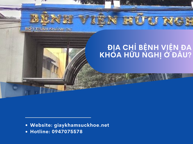 Quy trình làm giấy khám sức khỏe bệnh viện Hữu Nghị