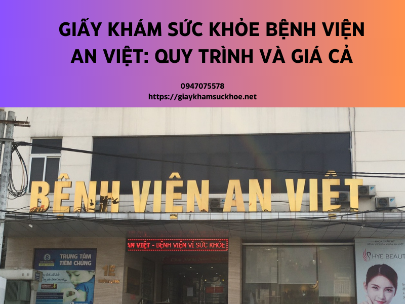 Giấy khám sức khỏe bệnh viện An Việt: Quy trình và giá cả