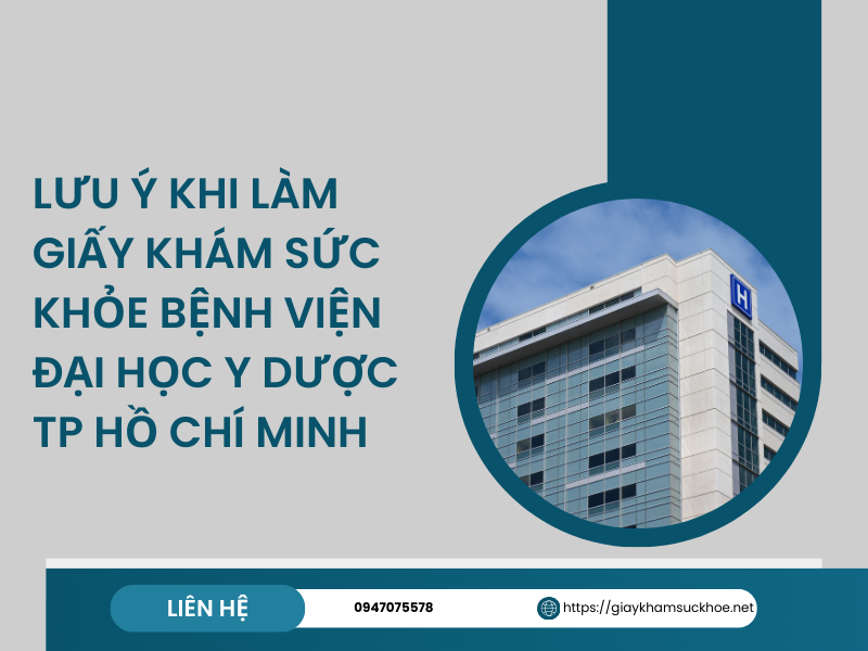 Tìm hiểu về giấy khám sức khỏe bệnh viện Đại học Y dược TP Hồ Chí Minh