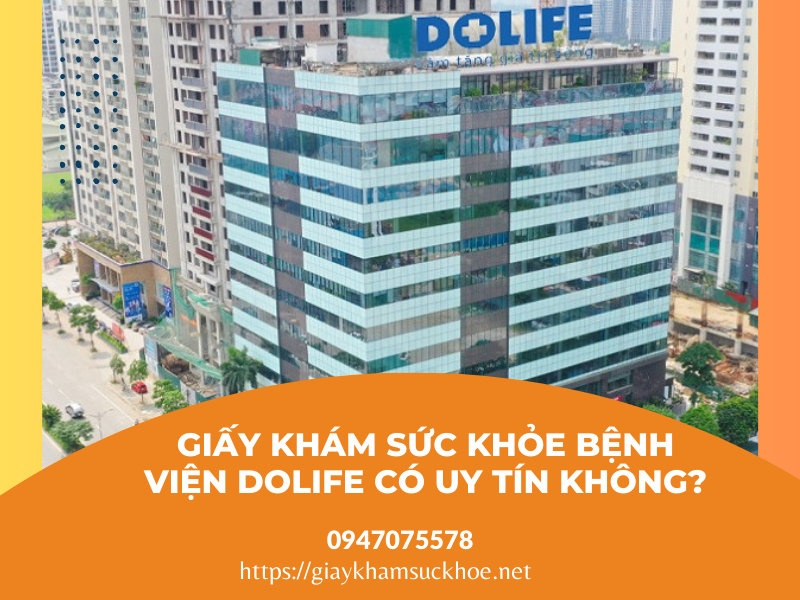 Giấy khám sức khỏe bệnh viện DoLife có uy tín không?