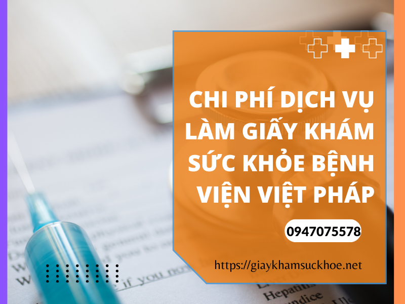 Giấy khám sức khỏe bệnh viện Việt Pháp: tiện nghi và nhanh chóng