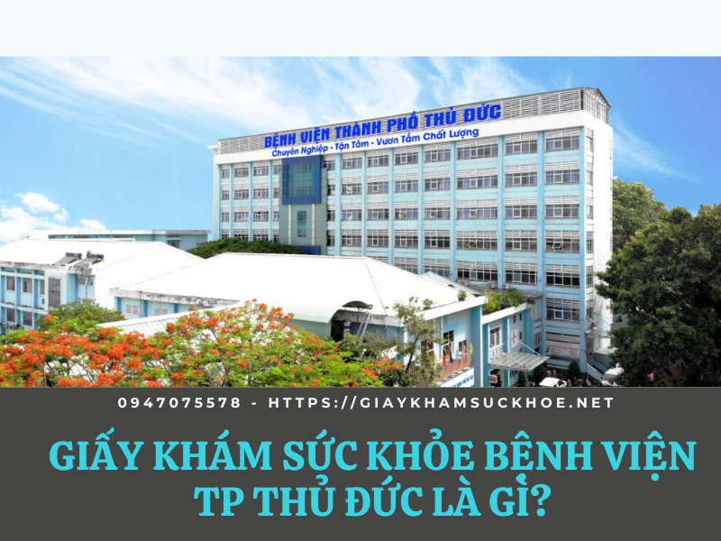 Giấy khám sức khỏe bệnh viện TP Thủ Đức: đa dạng và uy tín
