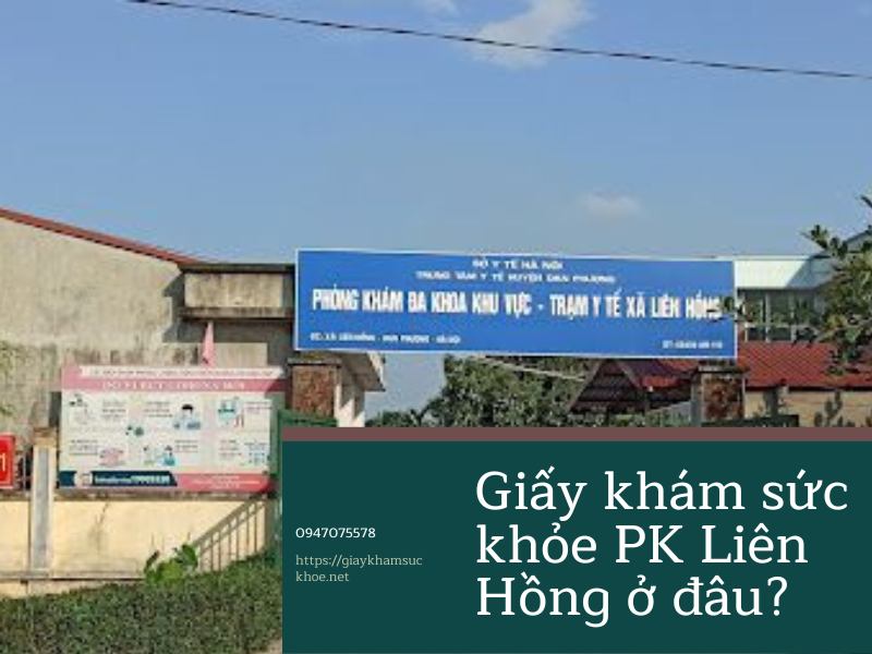 Giấy khám sức khỏe PK Liên Hồng ở đâu? Cho đối tượng nào?