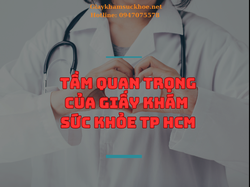 Giấy khám sức khỏe TP HCM: những điều cần biết trước khi đi khám