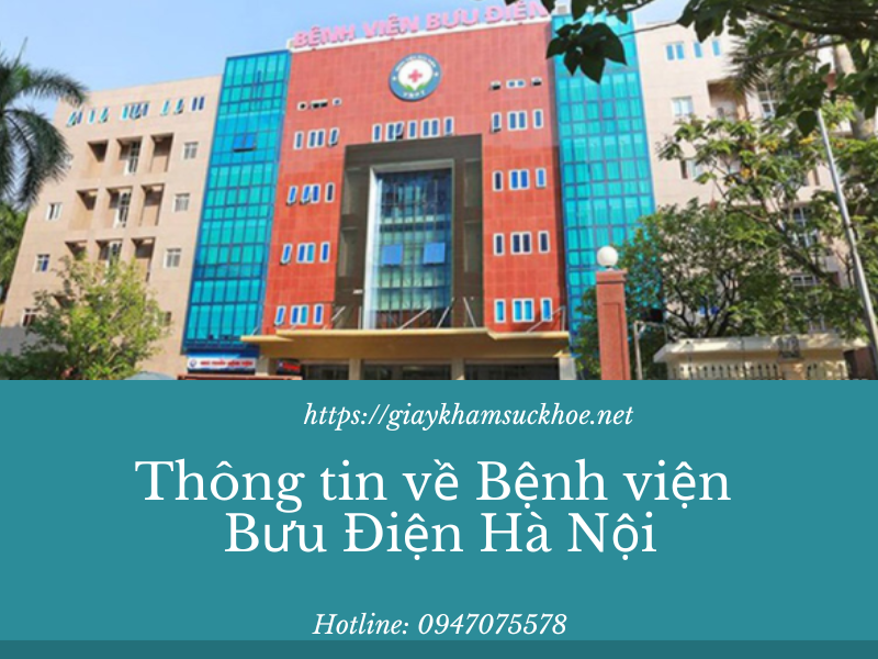 Làm giấy khám sức khỏe bệnh viện Bưu điện – dịch vụ uy tín