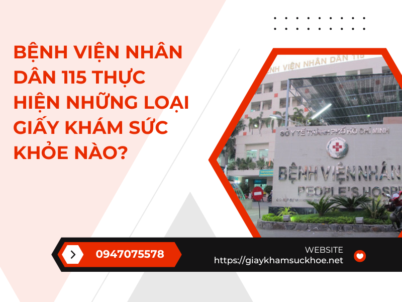 3 điều cần biết khi làm giấy khám sức khỏe bệnh viện Nhân Dân 115