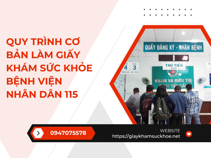3 điều cần biết khi làm giấy khám sức khỏe bệnh viện Nhân Dân 115