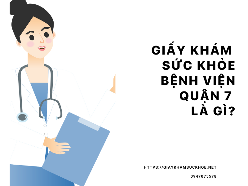Giấy khám sức khỏe bệnh viện Quận 7: Quy trình và chi phí