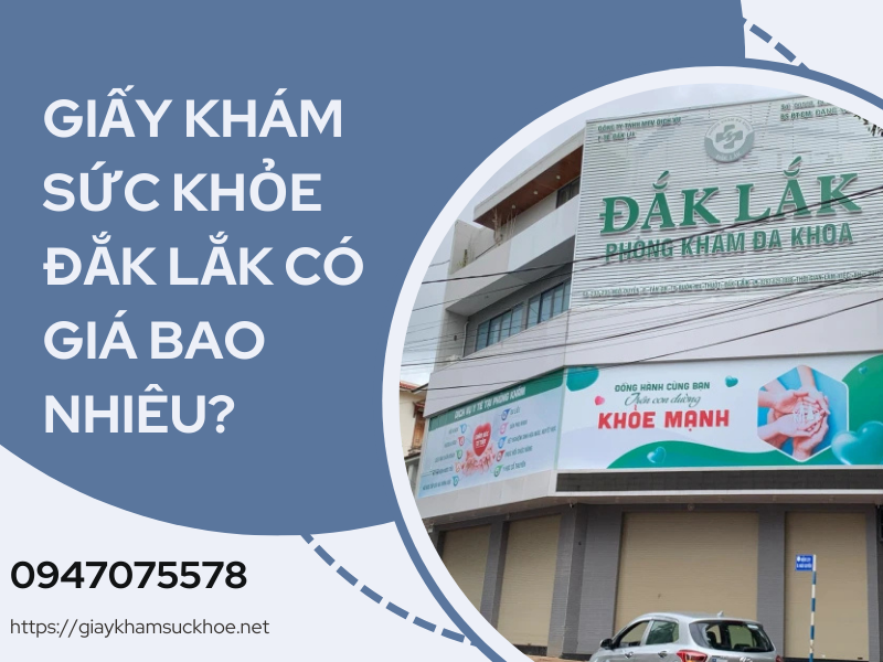 Giải đáp từ A đến Z về giấy khám sức khỏe Đắk Lắk