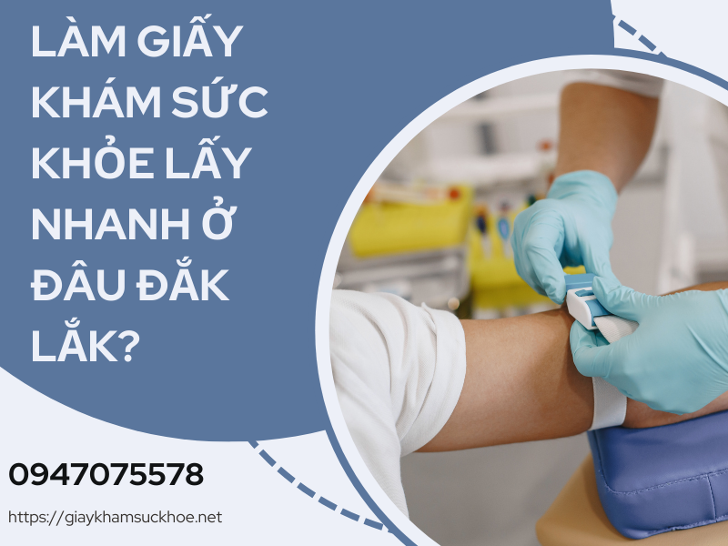 Giải đáp từ A đến Z về giấy khám sức khỏe Đắk Lắk