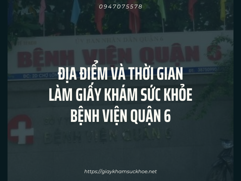 Những lưu ý quan trọng khi làm giấy khám sức khỏe bệnh viện Quận 6