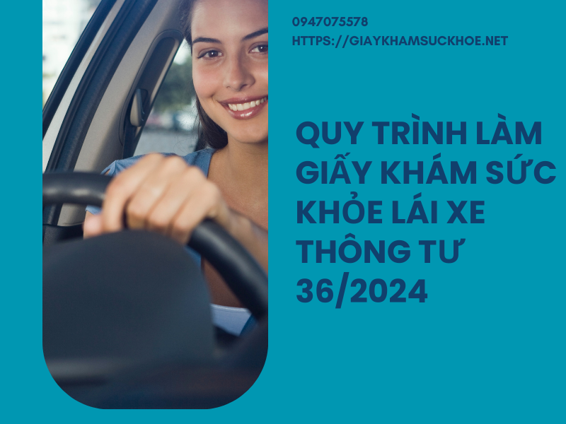 Thông tin về giấy khám sức khỏe lái xe thông tư 36/2024 [Cập nhật mới nhất]