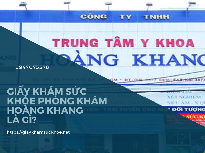 Giấy khám sức khỏe phòng khám Hoàng Khang: thông tin cho lái xe