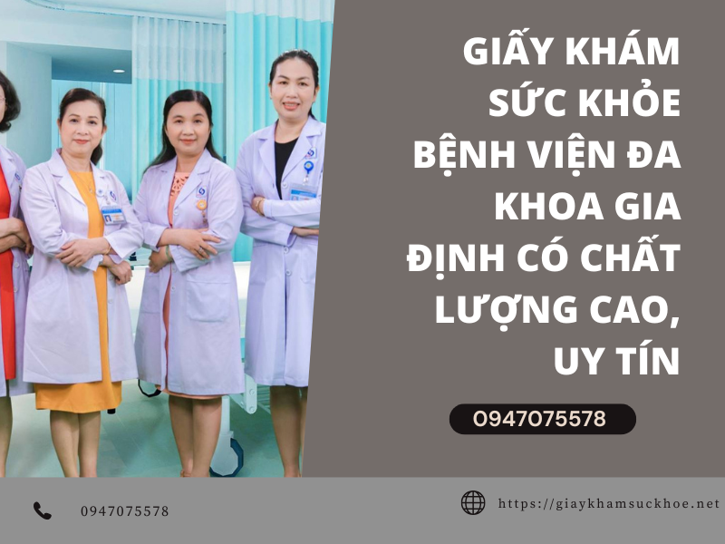 5 lý do nên chọn làm giấy khám sức khỏe bệnh viện đa khoa Gia Định