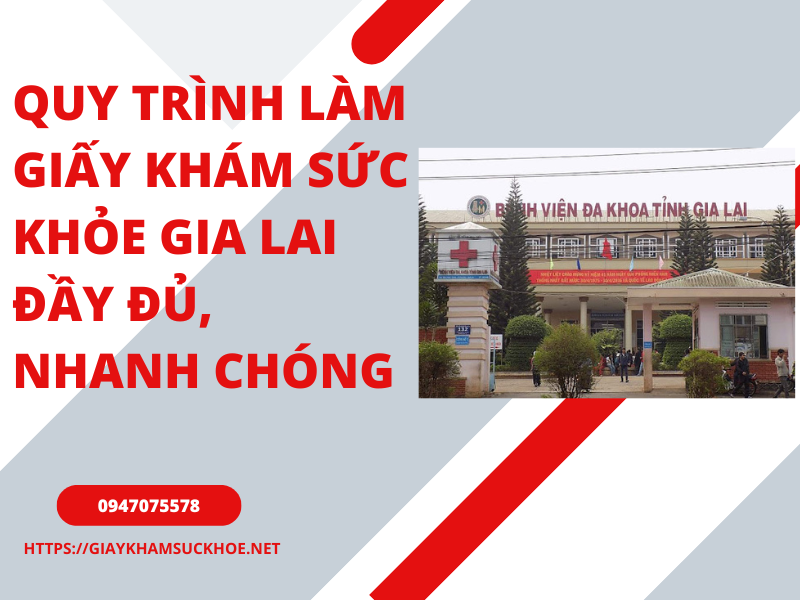Quy trình làm giấy khám sức khỏe Gia Lai đầy đủ, nhanh chóng