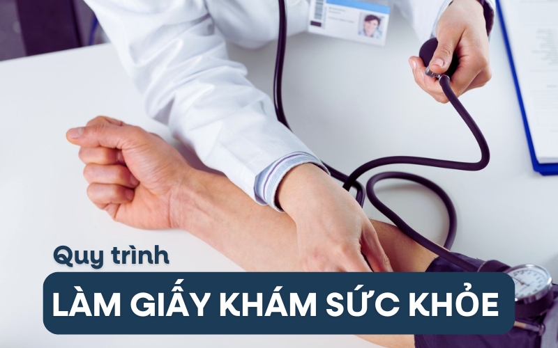 Quy trình làm giấy khám sức khỏe chi tiết